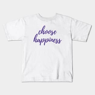 Choose Happiness Kids T-Shirt